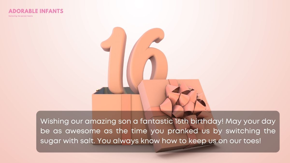 Playful and fun 16th birthday wishes for son from Mom and Dad