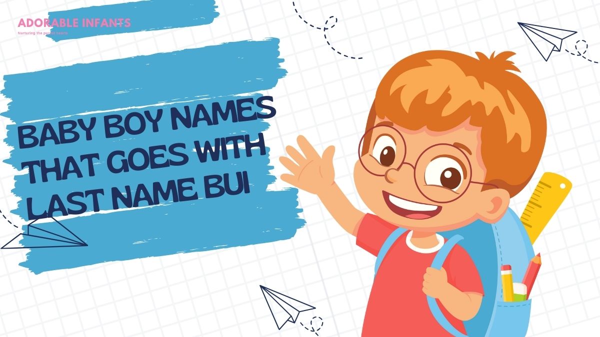 Baby boy names that goes with last name Bui