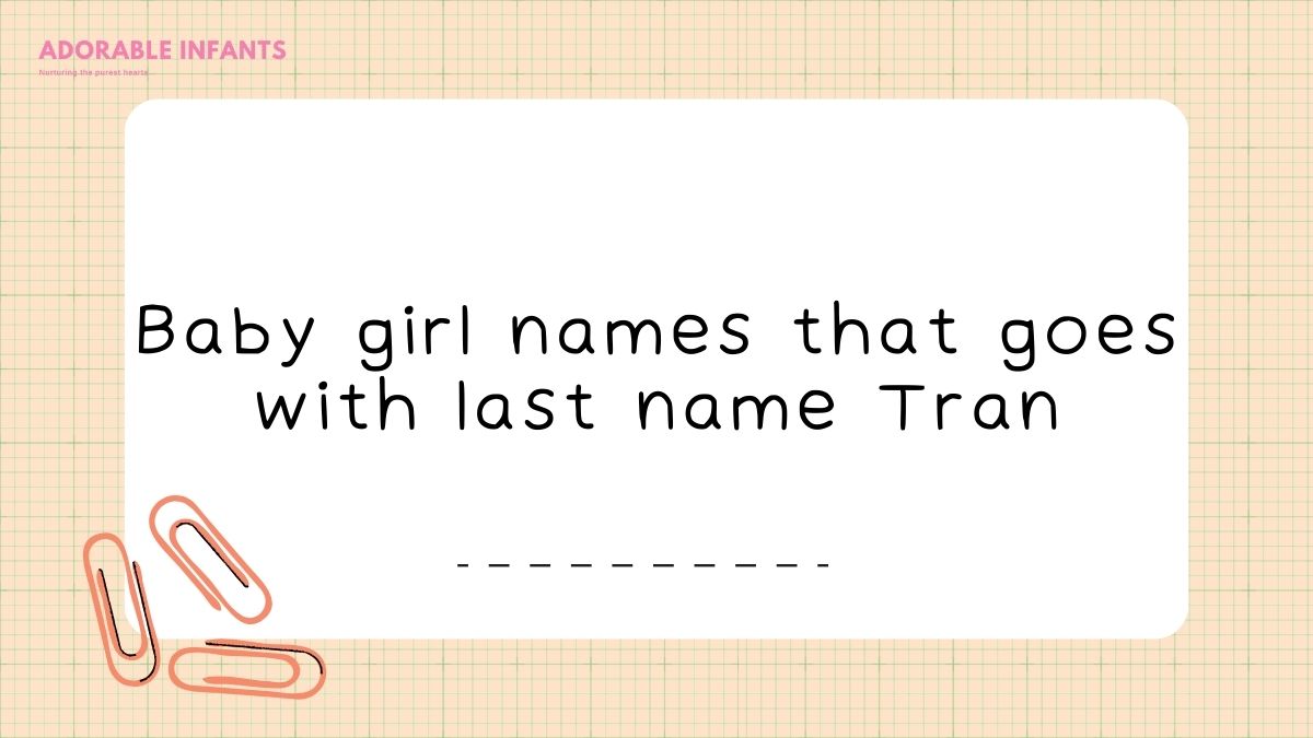 Baby girl names that goes with last name Tran