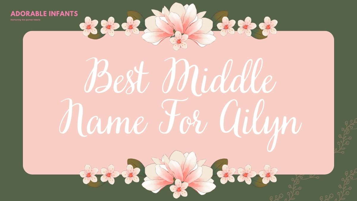 Best Middle Name For Ailyn