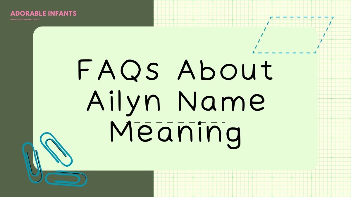 FAQs About Ailyn Name Meaning