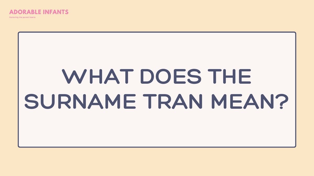 What does the surname Tran mean?