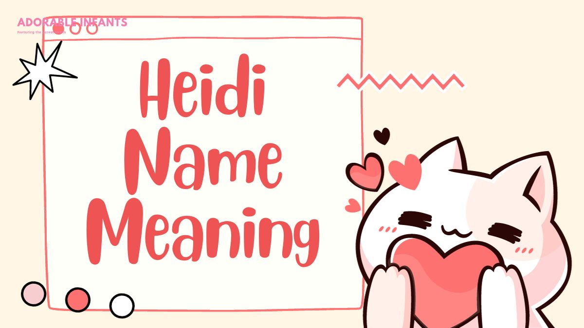 Heidi Name Meaning