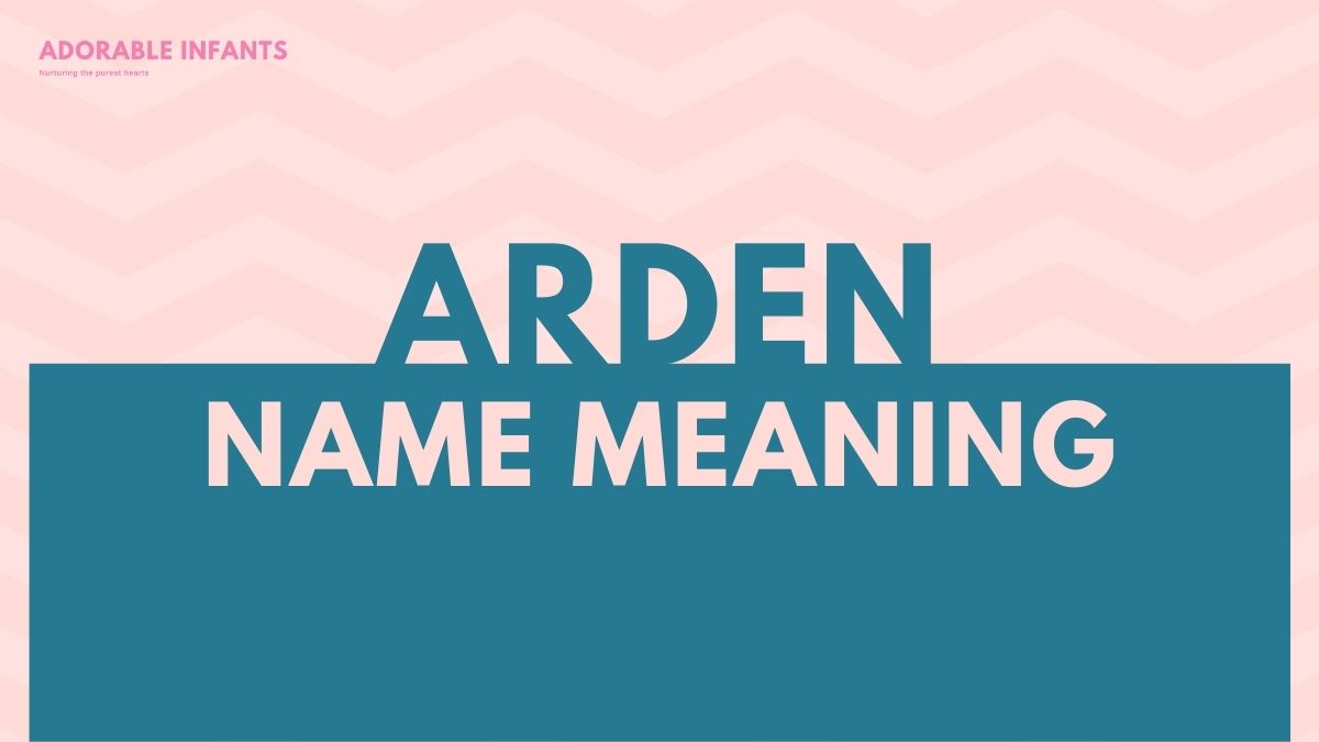 Arden Name Meaning